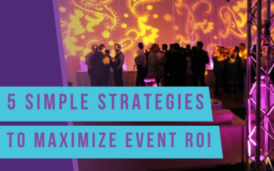 5 Simple Strategies To Maximize Event ROI 